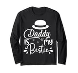 Daddy Is My Bestie Father's Day Son Daughter Cute Matching Long Sleeve T-Shirt