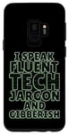 Coque pour Galaxy S9 I Speak Fluent Tech Jargon Humour Programmeur d'ordinateur humoristique