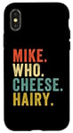 Coque pour iPhone X/XS Humour drôle adulte jeu de mots rétro Mike Who Cheese Hairy