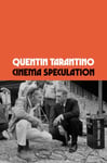 Quentin Tarantino - Cinema Speculation Bok