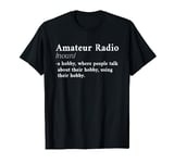 Amateur Ham Radio Definition CB Radio Geek CW Operator Shirt T-Shirt