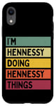 Coque pour iPhone XR Citation personnalisée humoristique I'm Hennessy Doing Hennessy Things