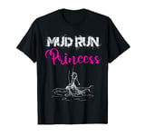 Mud Run Princess Women Mud Runner Obstacle Race Mud Run Team T-Shirt