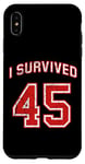 iPhone XS Max I Survived 45 - Funny 2020 Quote Case
