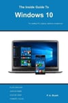 Igt Publishing Stuart, P. A. The Inside Guide to Windows 10: For desktop computers, laptops, tablets and smartphones