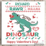 Dinosaur Joke Valentines Day Card Personalised Funny Valentine's Mummy Daddy