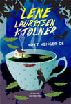 Lene Lauritsen Kjølner - Høyt henger de Bok