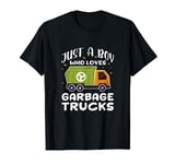 Just A Boy Who Loves Garbage Trucks Garbage Day Kids Boys T-Shirt