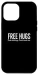 iPhone 12 Pro Max Free Hugs Just Kidding Don't Touch Me Funny Sarcastic Case