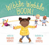 Mary Ann Rodman - Wibble Wobble BOOM! Bok