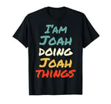 I'M Joah Doing Joah Things Fun Name Joah Personalized T-Shirt