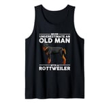 Never Underestimate An Old Man With A Rottweiler Dog Quote Tank Top