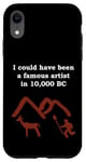 Coque pour iPhone XR I could have be a famous artist in 10000 BC Cave Painter