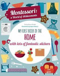 - My First Book of the Home with Lots Fantastic Stickers (Montessori Activity) Bok