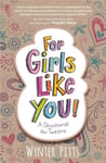 Wynter Pitts - For Girls Like You A Devotional for Tweens Bok