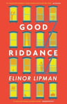 Elinor Lipman - Good Riddance Bok