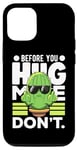 Coque pour iPhone 14 Pro Avant de me serrer dans tes bras, ne faites pas de cactus