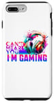 Coque pour iPhone 7 Plus/8 Plus Can't Hear You I'm Gaming Casque de jeu vidéo amusant