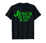 Jesus is the Way T-Shirt