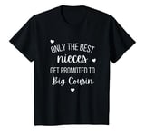 Youth Only The Best Nieces Get Promoted To Big Cousin New Baby T-Shirt