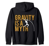 Gravity Is A Myth Pole Vault Spikes Track & Field Equipment Zip Hoodie