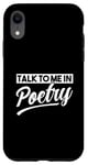 iPhone XR Talk to me in Poetry Case