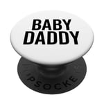 Baby Daddy Funny New Father Dad Humour Fête des pères Blague PopSockets PopGrip Interchangeable