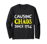 Causing Chaos Since 1926 Long Sleeve T-Shirt
