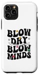 Coque pour iPhone 11 Pro Blow Dry Blow Minds Coiffeur Coiffeur Coiffeur