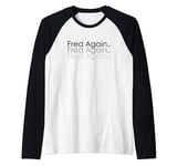 Fred Again T-Shirt Fred Again Long Sleeve Gift For Friends Raglan Baseball Tee