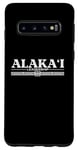 Galaxy S10 Alakai Aloha Hawaiian Language Saying Souvenir Print Designe Case