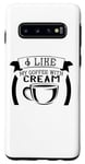 Coque pour Galaxy S10 J'aime mon café à la crème - Funny Coffee Lover