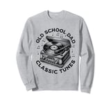Old School Dad Father's Day Vinyl Records Player Retro Gifts Sweatshirt