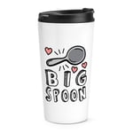 Big Spoon Travel Mug Cup Valentine's Day Happy Wife Boyfriend Love Girlfriend