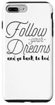 Coque pour iPhone 7 Plus/8 Plus Follow Your Dreams And Go Back To Bed - Drôle