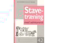 Stavningsträning Med Självkontroll, 4-2 | Nis Andersen, Alice Madsen | Språk: Danska