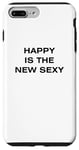 iPhone 7 Plus/8 Plus Positive, Happy Is the New Sexy, Funny, Gift Case