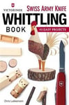 Victorinox Swiss Army Knife Book of Whittling