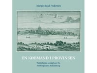 En Köpman I Provinsen | Margit Baad Pedersen | Språk: Danska