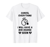 BSN Nurse Degree Bachelor Of Science In Nursing Medical T-Shirt