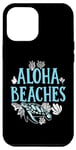 iPhone 13 Pro Max Aloha Beaches Turtle Beach Vacation Summer Quote Case