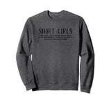 Short Girls God Only Lets Things Grow Until They're Perfect Sweatshirt