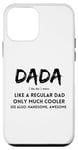 Coque pour iPhone 12 mini T-shirt Dada Definition Like A Regular Dad Only Much Cooler