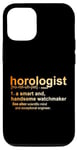 iPhone 13 Watch Maker Horologist Definition cool Horology Lover Case