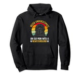 Never Underestimante And Old Man With A Newfoundland Dog Pullover Hoodie