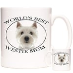 WEST Highland Terrier Gift Mug World's Best Westie Mum. Tea, Coffee or hot Chocolate Mug.