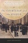 - The Courtesan and the Gigolo Murders in Rue Montaigne Dark Side of Empire Ninet Bok