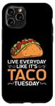 Coque pour iPhone 11 Pro Vivez tous les jours comme si c'était le mardi Taco Lover Funny