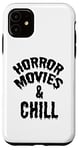 Coque pour iPhone 11 Fan de film d'horreur drôle - Films d'horreur et Chill
