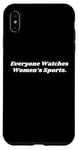 iPhone XS Max Everyone Watches Womens Sports Case